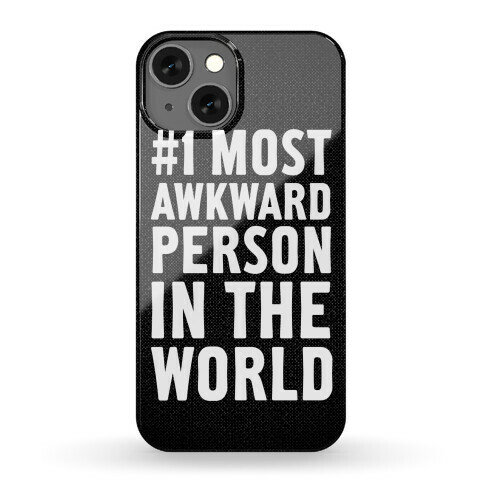 #1 Most Awkward Person Phone Case
