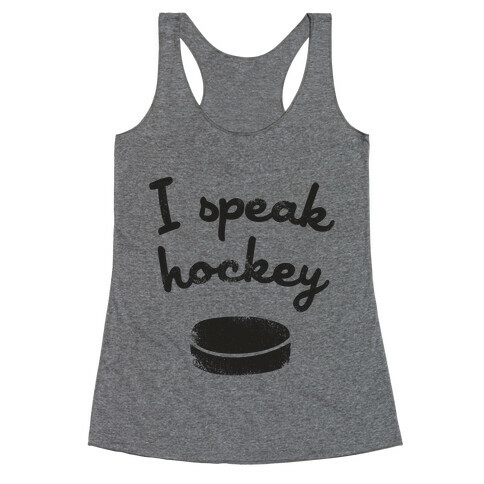 I Speak Hockey Racerback Tank Top