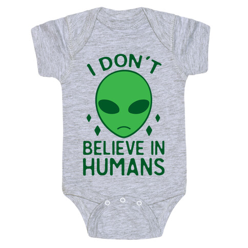 I Don't Believe In Humans Baby One-Piece