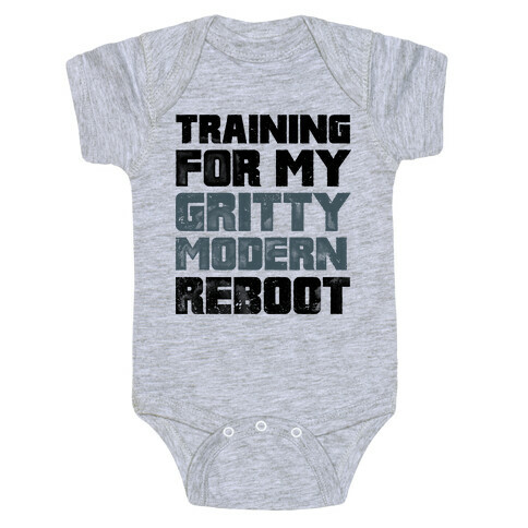 Training For My Gritty Modern Reboot Baby One-Piece