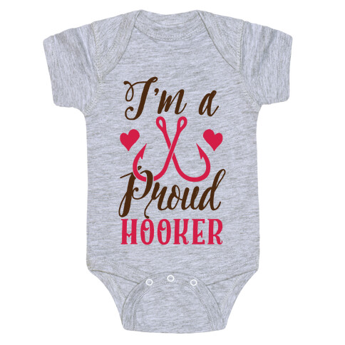 I'm A Proud Hooker Baby One-Piece