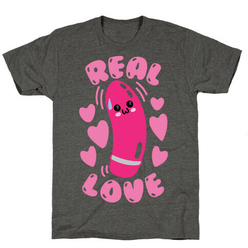 Real Love T-Shirt