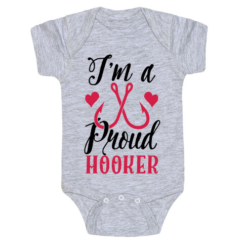 I'm A Proud Hooker Baby One-Piece