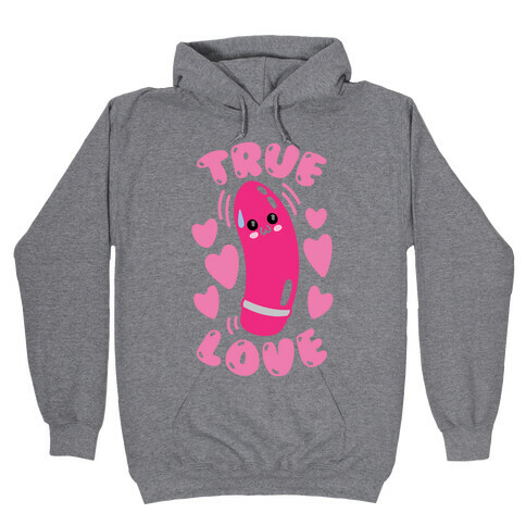 True Love Hooded Sweatshirt