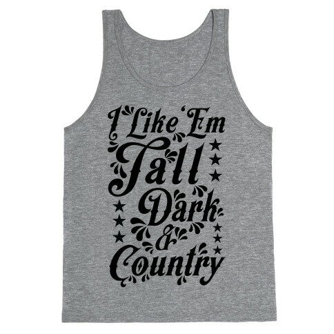 I Like 'Em Tall Dark & Country Tank Top