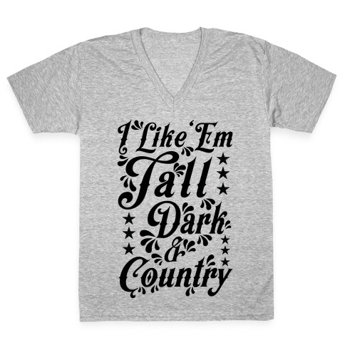 I Like 'Em Tall Dark & Country V-Neck Tee Shirt