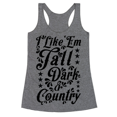 I Like 'Em Tall Dark & Country Racerback Tank Top