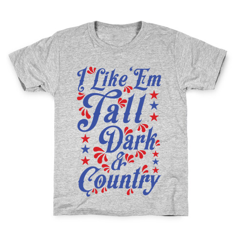I Like 'Em Tall Dark & Country Kids T-Shirt