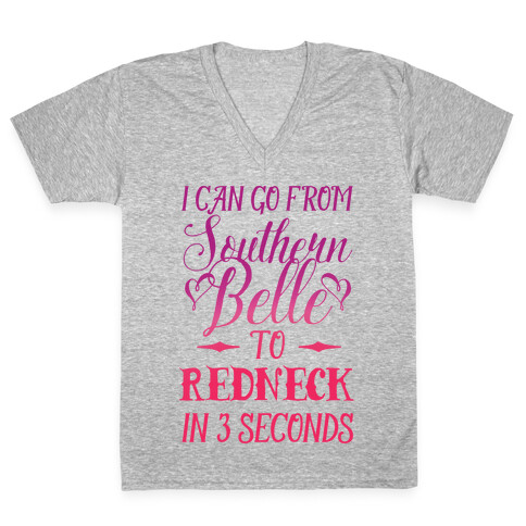 I Can Go From Southern Belle To Redneck In 3 Seconds V-Neck Tee Shirt