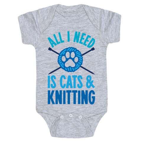 All I Need Is Cats & Knitting Baby One-Piece