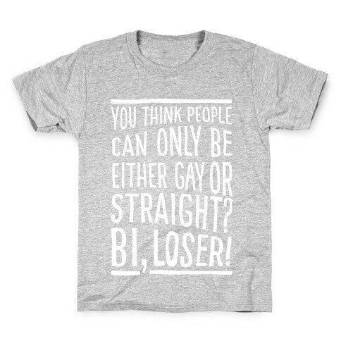 Gay Or Straight? Bi, Loser Kids T-Shirt