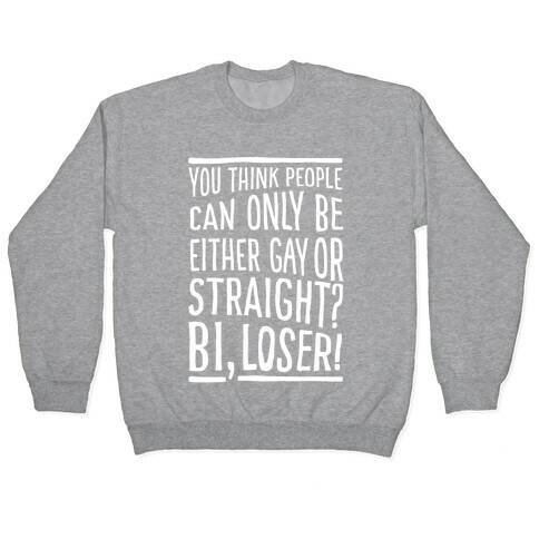 Gay Or Straight? Bi, Loser Pullover