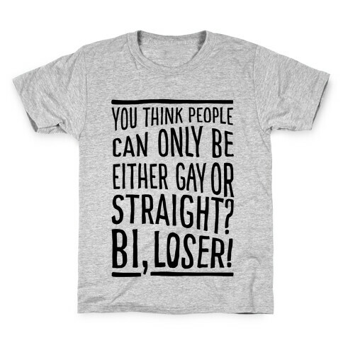 Gay Or Straight? Bi, Loser Kids T-Shirt
