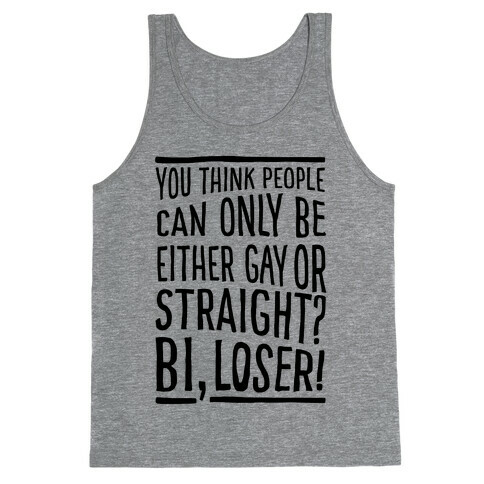 Gay Or Straight? Bi, Loser Tank Top