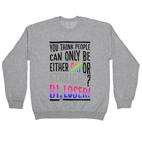 Gay Or Straight? Bi, Loser Pullover