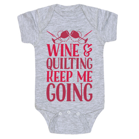 Wine & Quilting Keep Me Going Baby One-Piece