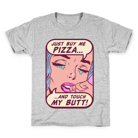 Just Buy My Pizza And Touch My Butt- vintage comics Kids T-Shirt
