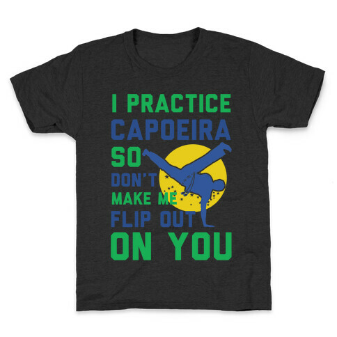 I Practice Capoeira Kids T-Shirt