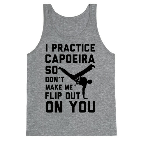 I Practice Capoeira Tank Top