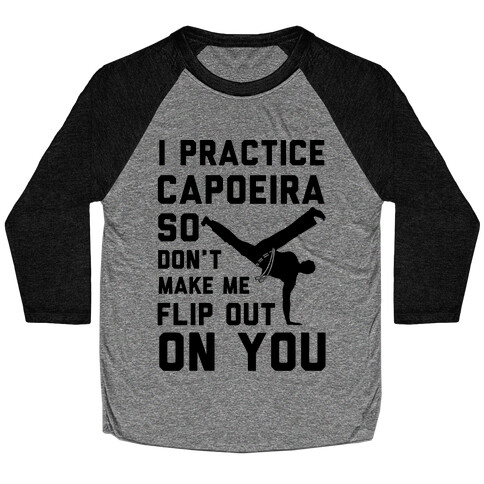 I Practice Capoeira Baseball Tee