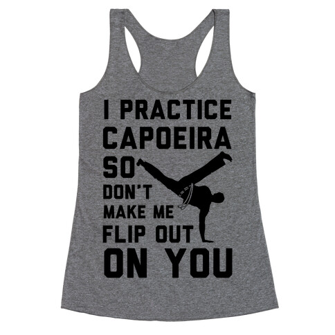 I Practice Capoeira Racerback Tank Top