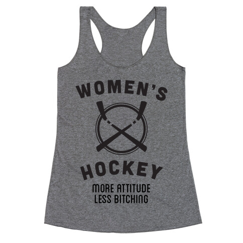 Womens Hockey - More Attitude Less Bitching Racerback Tank Top
