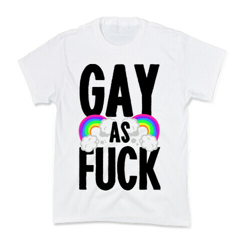 Gay as F*** Kids T-Shirt