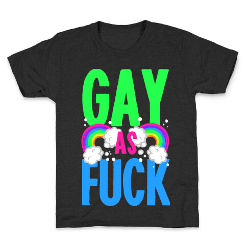 Gay as F*** Kids T-Shirt