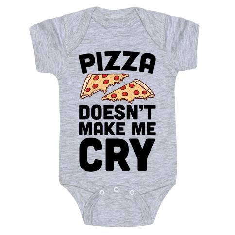 Pizza Doesn't Make Me Cry Baby One-Piece