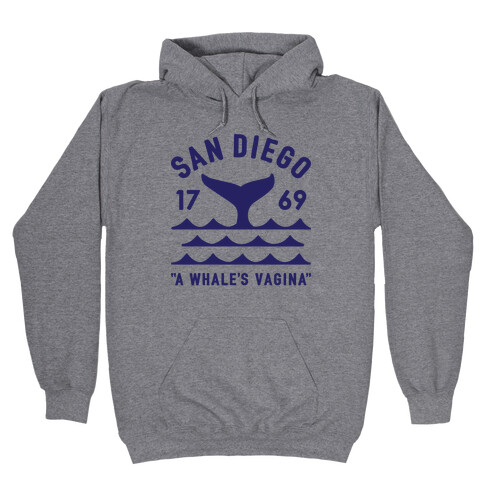 San Diego A Whale's Vagina Hooded Sweatshirt
