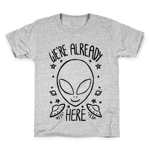 We're Already Here Kids T-Shirt