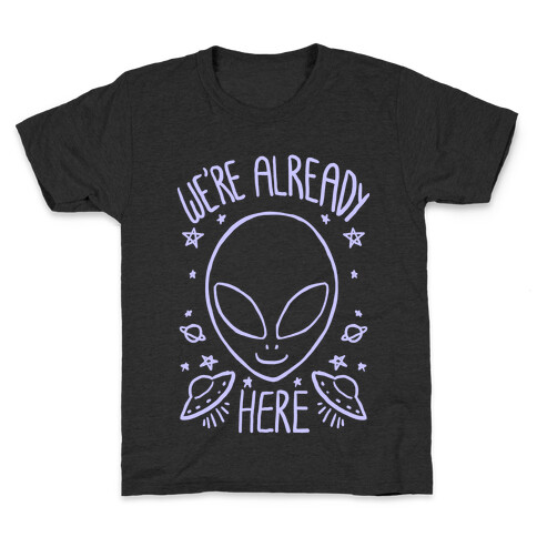 We're Already Here Kids T-Shirt