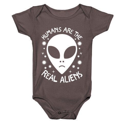 Humans Are The Real Aliens Baby One-Piece