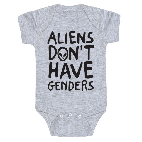 Aliens Don't Have Genders Baby One-Piece
