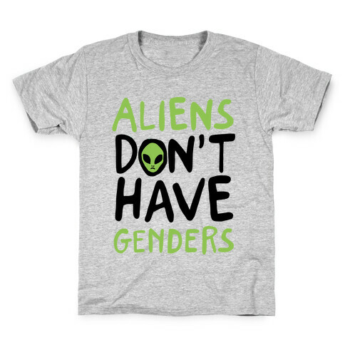 Aliens Don't Have Genders Kids T-Shirt