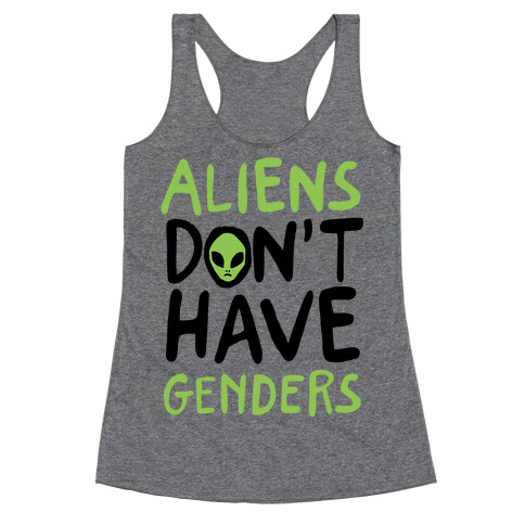 Aliens Don't Have Genders Racerback Tank Top