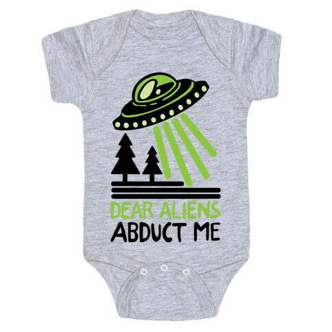 Dear Aliens, Abduct Me Baby One-Piece