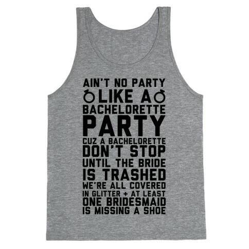 Ain't No Party Like A Bachelorette Party Tank Top