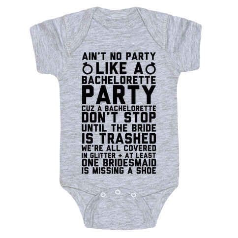 Ain't No Party Like A Bachelorette Party Baby One-Piece