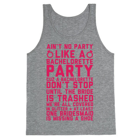 Ain't No Party Like A Bachelorette Party Tank Top