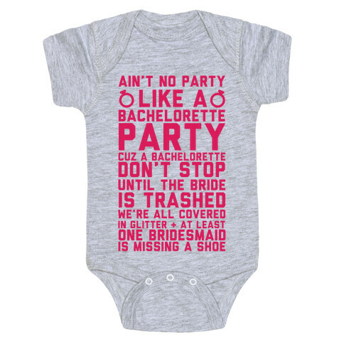 Ain't No Party Like A Bachelorette Party Baby One-Piece