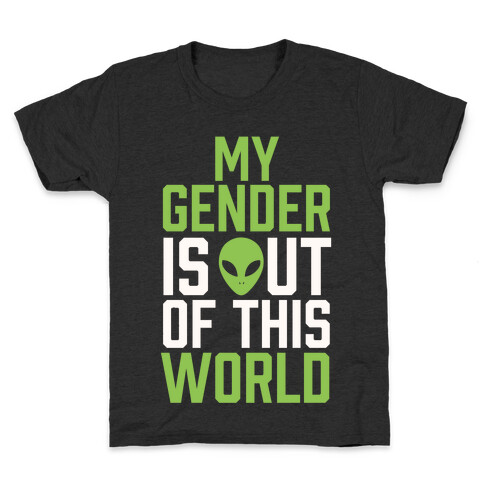 My Gender is Out of This World Kids T-Shirt