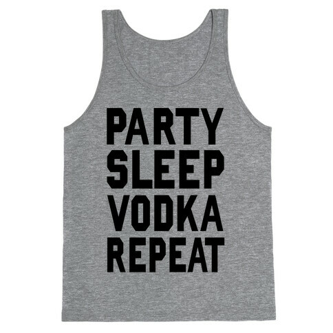 Party Sleep Vodka Repeat Tank Top