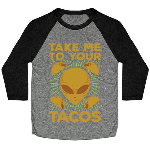 Take Me to Your Tacos Baseball Tee