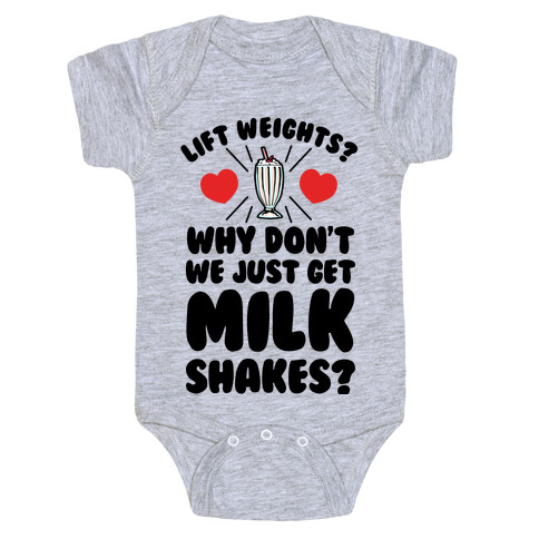 Lift Weights? How About We Get Milkshakes? Baby One-Piece