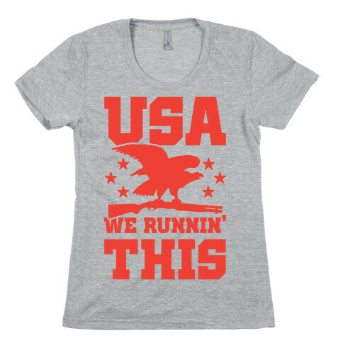 USA We Runnin' This Womens T-Shirt