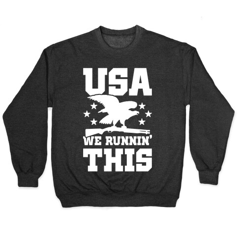 USA We Runnin' This Pullover