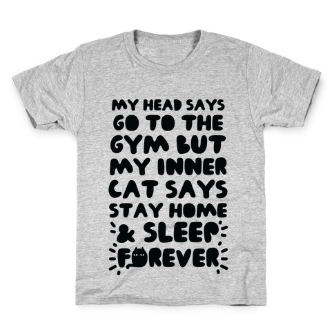 My Head Says Go To The Gym But My Inner Cat Says Stay Home Kids T-Shirt