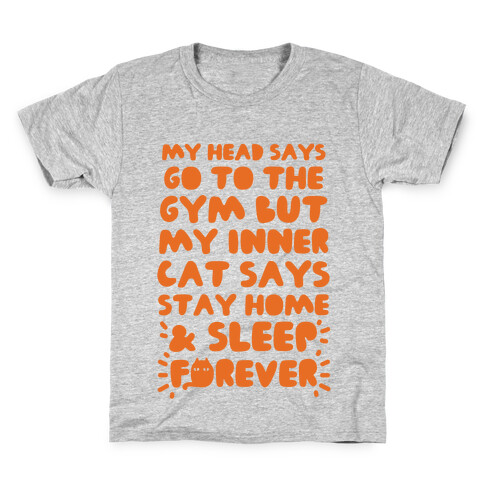 My Head Says Go To The Gym But My Inner Cat Says Stay Home Kids T-Shirt