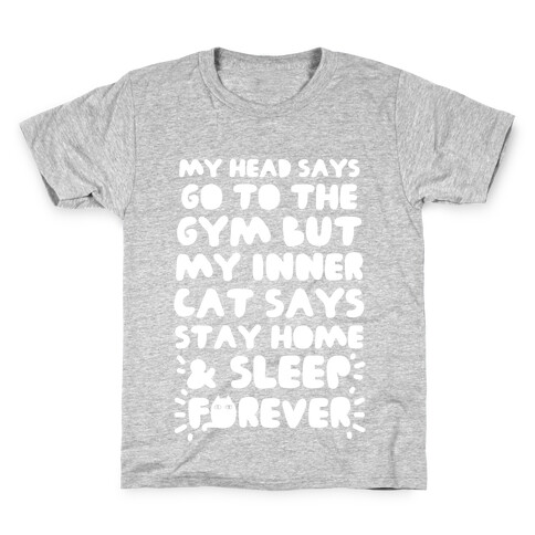 My Head Says Go To The Gym But My Inner Cat Says Stay Home Kids T-Shirt